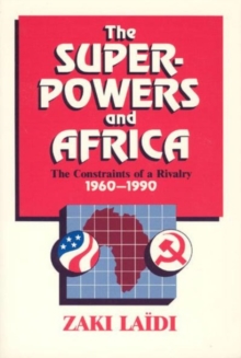 Image for The Superpowers and Africa : The Constraints of a Rivalry, 1960-1990