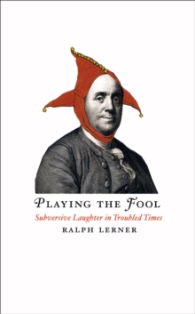 Image for Playing the fool: subversive laughter in troubled times