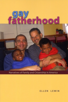 Image for Gay Fatherhood: Narratives of Family and Citizenship in America