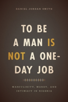 To be a Man is Not a One-Day Job