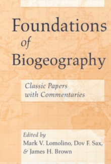 Image for Foundations of biogeography  : classic papers with commentaries