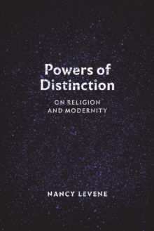 Image for Powers of Distinction: On Religion and Modernity