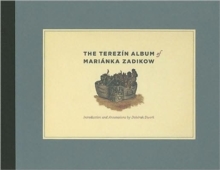 Terez?n Album of Mari?nka Zadikow