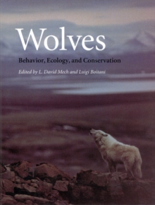 Wolves: Behavior, Ecology, and Conservation