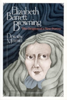 Image for Elizabeth Barrett Browning : The Origins of a New Poetry