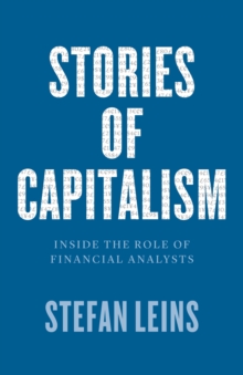 Image for Stories of Capitalism: Inside the Role of Financial Analysts