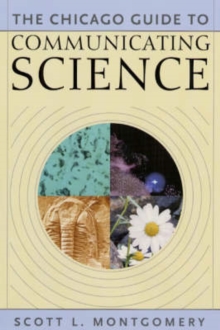 Image for The Chicago Guide to Communicating Science