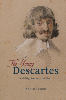 Image for The young Descartes: nobility, rumor, and war