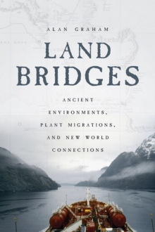 Image for Land Bridges : Ancient Environments, Plant Migrations, and New World Connections