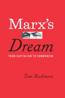 Image for Marx's dream: from capitalism to communism