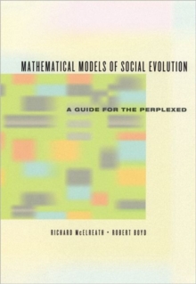 Mathematical Models of Social Evolution - A Guide for the Perplexed