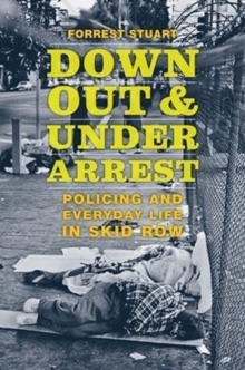 Down, Out, and Under Arrest