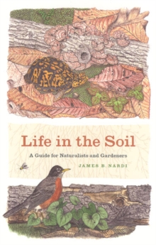 Image for Life in the Soil : A Guide for Naturalists and Gardeners