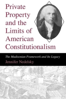 Image for Private Property and the Limits of American Constitutionalism