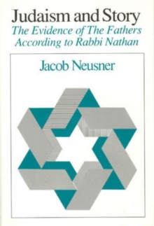Image for Judaism and Story : The Evidence of The Fathers According to Rabbi Nathan