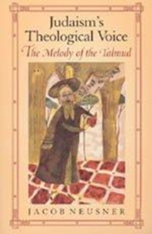 Image for Judaism's Theological Voice : The Melody of the Talmud