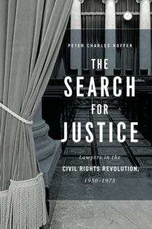 Image for The Search for Justice: Lawyers in the Civil Rights Revolution, 1950-1975