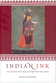 Image for Indian Ink : Script and Print in the Making of the English East India Company