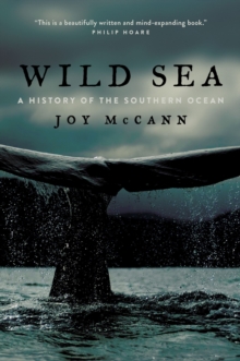Image for Wild Sea: A History of the Southern Ocean