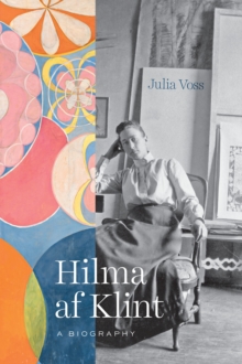 Hilma af Klint: A Biography