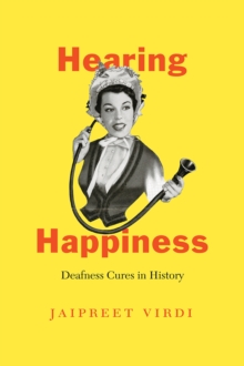 Image for Hearing happiness  : deafness cures in history