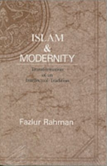 Islam and Modernity: Transformation of an Intellectual Tradition