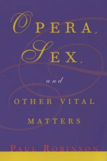 Image for Opera, Sex and Other Vital Matters