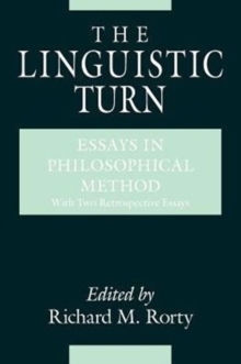 The Linguistic Turn – Essays in Philosophical Method