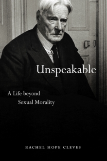 Unspeakable: A Life Beyond Sexual Morality