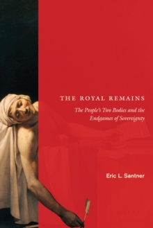 Image for The Royal Remains: The People's Two Bodies and the Endgames of Sovereignty