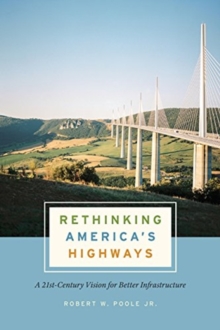 Rethinking America’s Highways: A 21st-Century Vision for Better Infrastructure