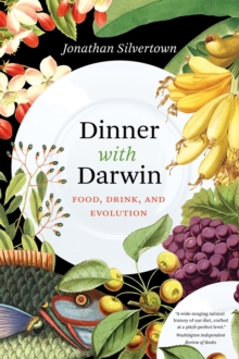 Dinner with Darwin: Food, Drink, and Evolution