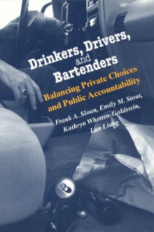 Image for Drinkers, Drivers, and Bartenders : Balancing Private Choices and Public Accountability