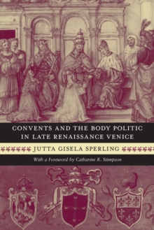 Image for Convents and the Body Politic in Late Renaissance Venice