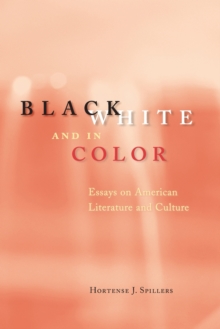 Image for Black, White, and in Color – Essays on American Literature and Culture