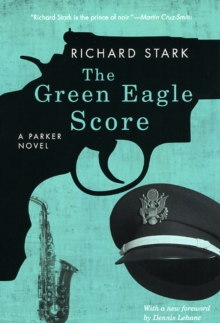 The Green Eagle Score: A Parker Novel