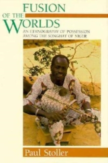 Image for Fusion of the Worlds - An Ethnography of Possession among the Songhay of Niger