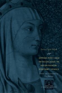 Image for The Jewish poet and intellectual in seventeenth-century Venice: the works of Sarra Copia Sulam in verse and prose, along with writings of her contemporaries in her praise, condemnation, or defense