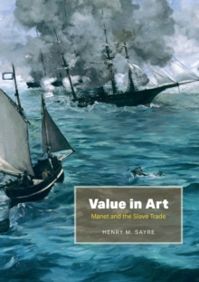 Image for Value in art  : Manet and the slave trade