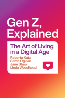 Image for Gen Z, Explained: The Art of Living in a Digital Age