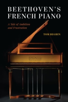 Image for Beethoven's French piano  : a tale of ambition and frustration
