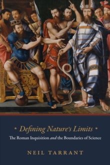 Image for Defining Nature's Limits: The Roman Inquisition and the Boundaries of Science