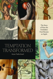 Image for Temptation transformed  : the story of how the forbidden fruit became an apple