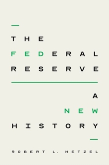 The Federal Reserve: A New History