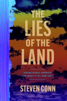Image for Lies of the Land: Seeing Rural America for What It Is-and Isn't