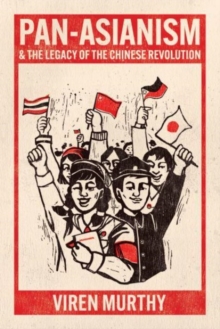 Image for Pan-Asianism and the legacy of the Chinese Revolution