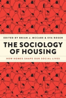 Image for The sociology of housing  : how homes shape our social lives