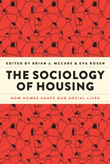 Image for Sociology of Housing: How Homes Shape Our Social Lives