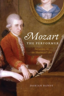 Image for Mozart the performer  : variations on the showman's art