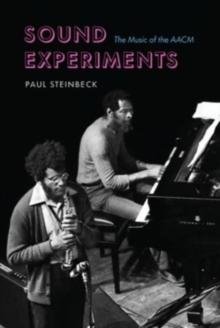 Image for Sound experiments  : the music of the AACM